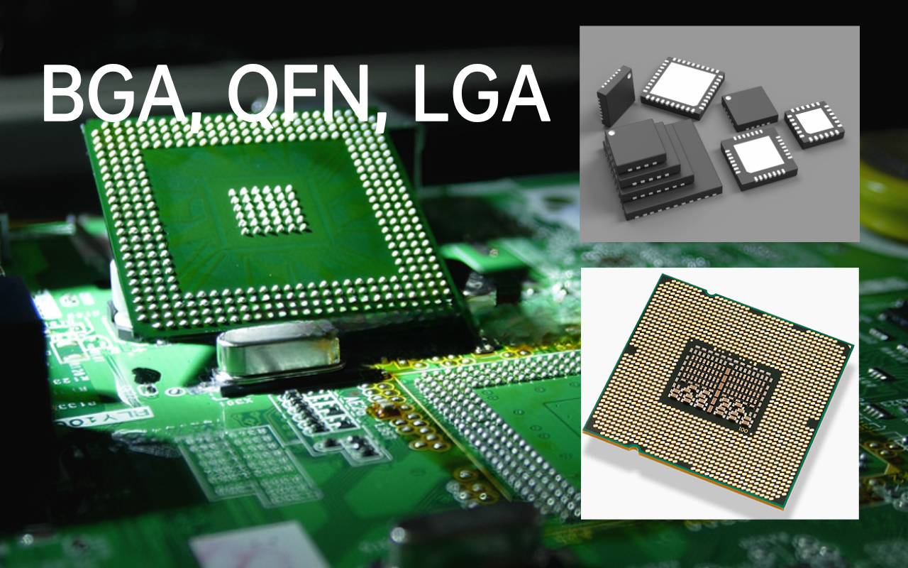 1.2 Rise of BGA, QFN, LGA-Defects Become Hidden 1.2 BGA Yükselişi, QFN, LGA-Kusurları Gizli Hale Geliyor
