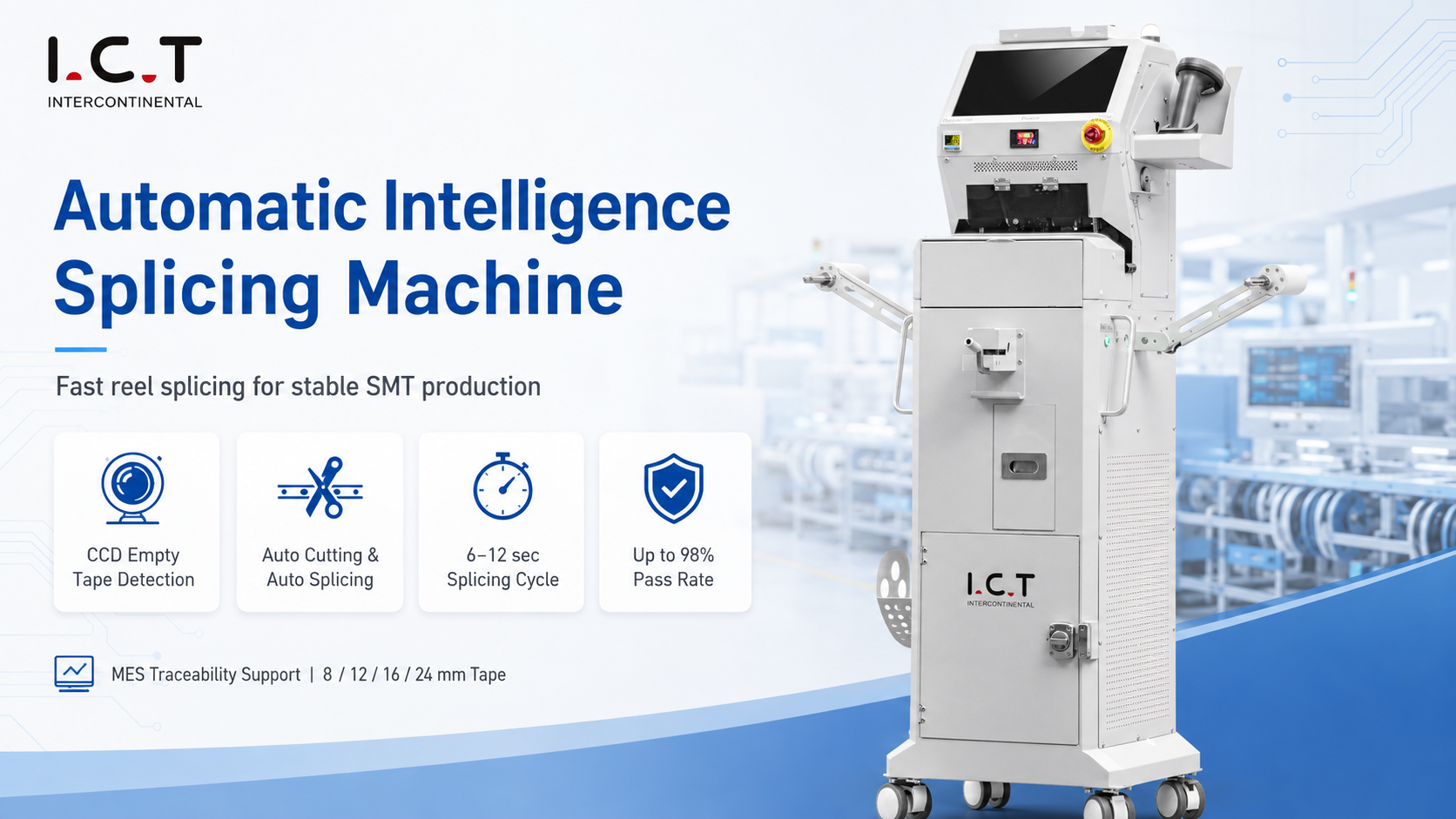 I.C.T Automatic Splicing Machine I.C.T Otomatik Ekleme Makinası