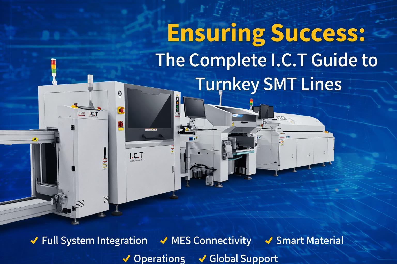 0-1 Komple Anahtar Teslimi SMT &Uuml;retim Hattı Kılavuzu-Anahtar Bileşenler, Avantajlar ve Dağıtım Bilgileri