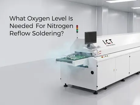 what-oxygen-level-nitrogen-reflow-cover.webp